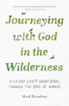 Journeying with God in the Wilderness - A 40 Day Lent Devotional through the book of Numbers